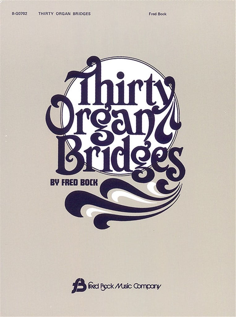 Thirty Organ Bridges